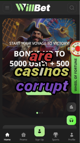 are casinos corrupt-asdasdzhjkds.com